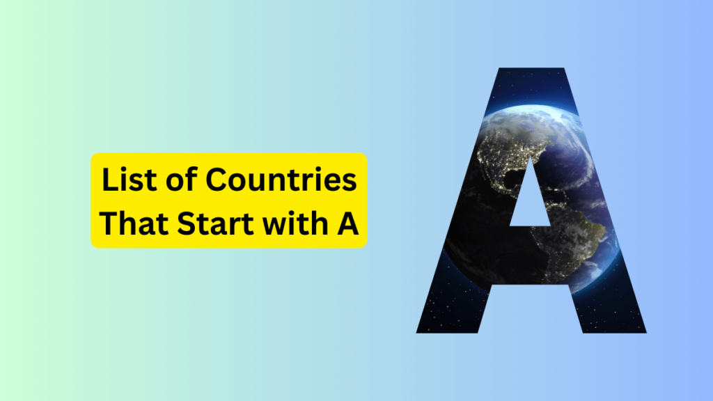 List of Countries That Start with A