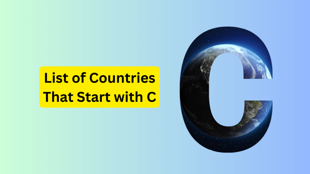 List of 18 Countries Beginning with C 