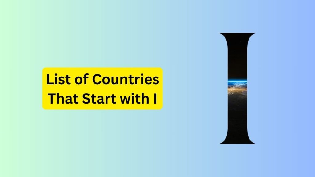 List of Countries that Start with I