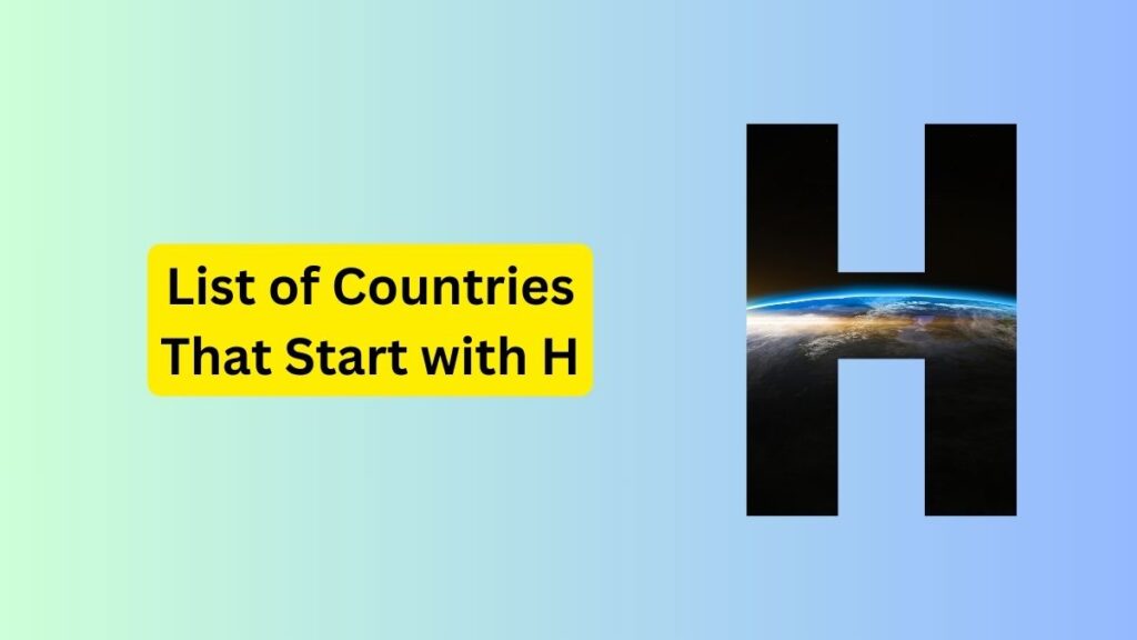 List of Countries that Start with H